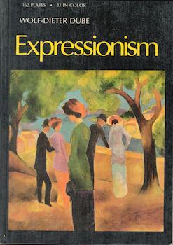 Item #71-1787 Expressionism. Wolf-Dieter Dube, Mary Whittall