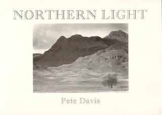 Item #71-1835 Northern Light: The Landscape of Wales and England. Photographs by Pete Davis....