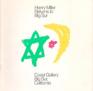 Item #71-1984 Henry Miller Returns to Big Sur. (Exhibition at Coast Gallery, Big Sur, 1978-1979)....