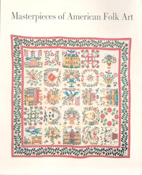 Item #71-1985 Masterpieces of American Folk Art. (Exhibition at Museum of American Folk Art, NYC,...
