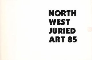 Item #71-2071 North West Juried Art 85. (Exhibition at Cheney Cowles Memorial Museum, Eastern...