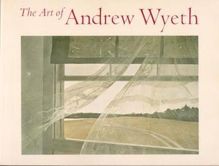 Item #71-2136 The Art of Andrew Wyeth. (Exhibition at M.H. de Young Memorial Museum of The Fine...