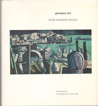 Item #71-2182 German Art of the Twentieth Century. Werner Haftmann, Alfred Hentzen, William S....