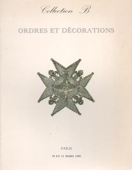 Item #71-2294 Collection B. Ordres, Decorations, Medailles. (Auction catalogue, sale at Drouot...