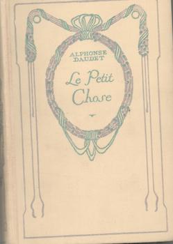 Item #71-2298 Le Petit Chose. Alphonse Daudet