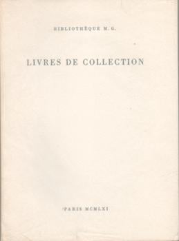 Item #71-2329 Bibliotheque M.G. Livres de Collection. Editions Originales de Textes Classiques,...