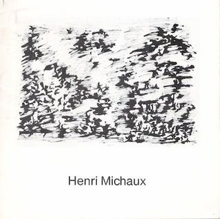 Item #71-2741 Henri Michaux. (Exhibition at Lefebre Gallery, New York, 14 January - 25 February...