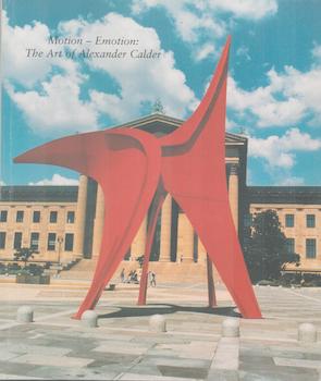 Item #71-4525 Motion-Emotion: The Art of Alexander Calder. (Exhibition at O’Hara Gallery, 21...