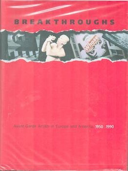 Item #71-4735 Breakthroughs: Avant-garde Artists in Europe and America, 1975-1990. Dore Ashton