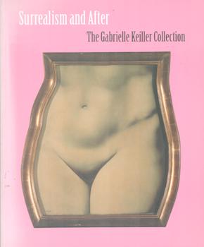 Item #71-4854 Surrealism and After: The Gabrielle Keiller Collection. (Exhibition at the Scottish...