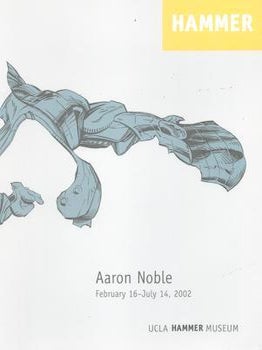 Item #71-4880 Aaron Noble. (Exhibition at UCLA Hammer Museum, 16 February - 14 July 2002). Aaron...