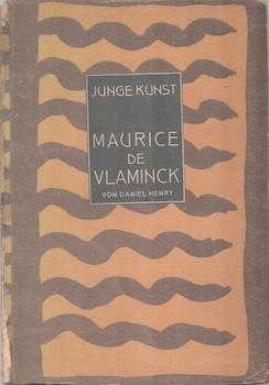Item #71-4936 Maurice de Vlaminick (Junge Kunst Band 11). Maurice De Vlaminck, Daniel Henry