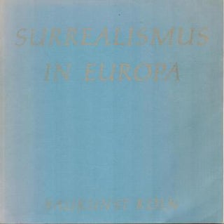 Item #71-4937 Surrealismus in Europa: Phantastische und Visionare Bereiche. (Exhibition at...
