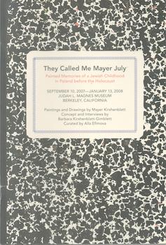 Item #71-5049 They Called Me Mayer July: Painted Memories of a Jewish Childhood in Poland before...