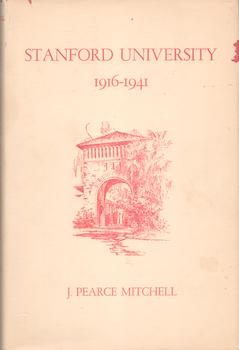 Item #71-5136 Stanford University 1916-1941. John Pearce Mitchell, Bohemian Club, SF