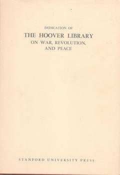 Item #71-5139 Dedication of the Hoover Library on War, Revolution, and Peace, Stanford...