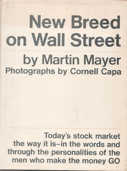 Item #71-5144 New Breed on Wall Street. The Young Men who Make the Money GO. Martin Mayer,...
