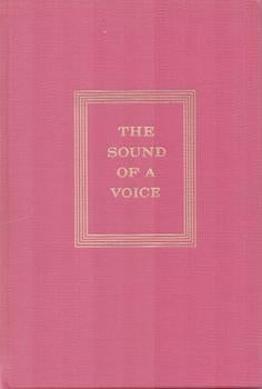 Donovan, Augustin; Bohemian Club (SF) - The Sound of a Voice. (Tribute to Judge Mike Donovan, Oakland Lawyer, 1889-1965, Through His Published Poems)