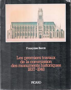 Item #71-5258 Les premiers travaux de la Commission des monuments historiques, 1837-1848:...