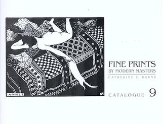 Item #71-5522 Fine Prints by Modern Masters. Catalogue 9. Catherine E. Burns, Oakland