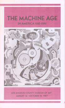 Item #71-5524 The Machine Age in America 1918-1941. (Exhibition at the Los Angeles County Museum...
