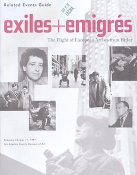 Item #71-5528 Exiles + Emigres: The Flight of European Artists from Hilter. (Exhibition at LACMA,...