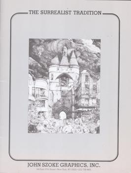 Item #71-5536 The Surrealist Tradition. Inc John Szoke Graphics, New York