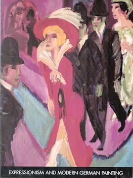 Item #71-5538 Expressionism and Modern German Painting from the Thyssen-Bornemisza Collection....