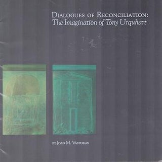 Item #71-5563 Dialogues of Reconciliation: The Imagination of Tony Urquhart. (Exhibitions at...