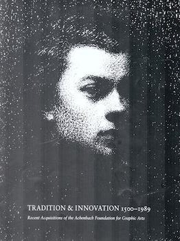 Item #71-5570 Tradition & Innovation 1750-1989. Recent Acquisitions of the Achenbach Foundation...