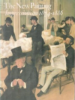 Item #71-5800 The New Painting: Impressionism 1874-1886. (Exhibition organized by The Fine Arts...