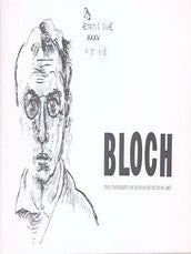 Item #71-7095 Albert Bloch (1882-1961). An Exhibition of Watercolors, Drawings, and Drypoints...