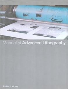 Item #71-7201 Manual of Advanced Lithography. Richard Vicary.