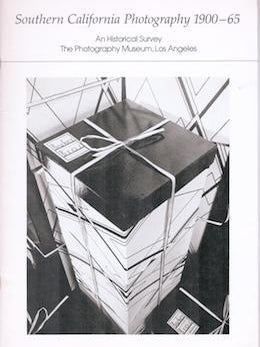 Item #71-7422 Southern California Photography 1900-65: An Historical Survey. The Photography...
