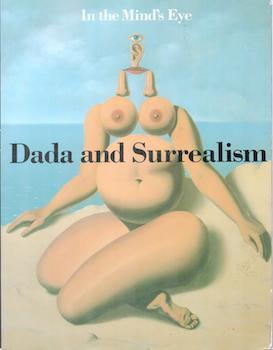 Item #71-7468 In the Mind’s Eye: Dada and Surrealism. (Exhibition at Museum of Contemporary...