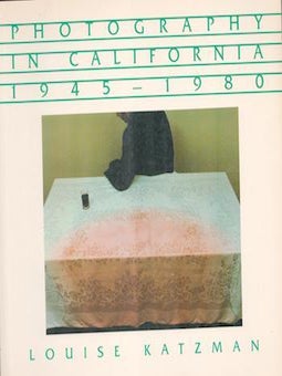 Item #71-7742 Photography in California, 1945-1980. (Exhibition at The San Francisco Museum of...