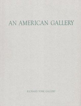 Item #71-8315 An American Gallery, Volume VII. Richard York Gallery.