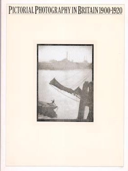 Item #71-8504 Pictorial Photography in Britain 1900-1920. (Exhibitions at 10 European locations...
