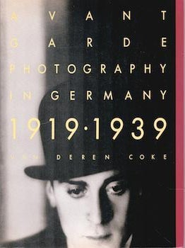 Item #71-8535 Avant-Garde Photography in Germany, 1919-1939. Van Deren Coke