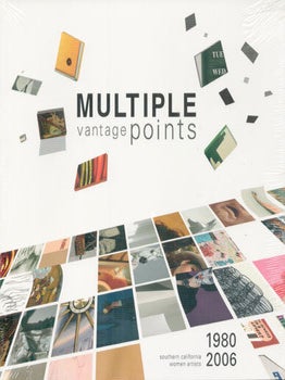 Item #73-0101 Multiple Vantage Points: Southern California Women Artists, 1980-2006. Dextra...