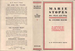 Item #73-0363 Marie Stopes: her work and play Dust Jacket Only, Book Not Included. Alymer Maude