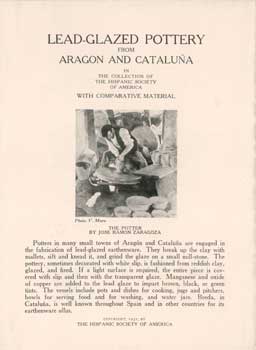 The Hispanic Society of America - Lead-Glazed Pottery from Aragon and Cataluna in the Collection of the Hispanic Society of America with Comparative Material