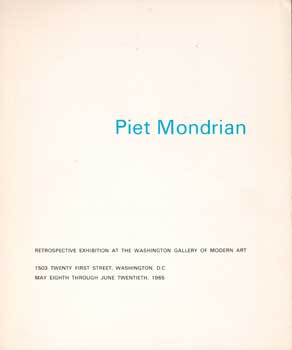 Item #73-0422 Piet Mondrain: Retrospective Exhibition at the Washington Gallery of Modern Art May...
