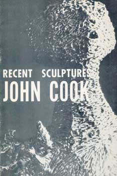 Item #73-0544 John Cook: Recent Sculpture May 12 - June 1, 1961. John Cook.