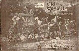Item #73-0576 Old Waybills: the romance of the express companies Dust Jacket Only, Book Not...