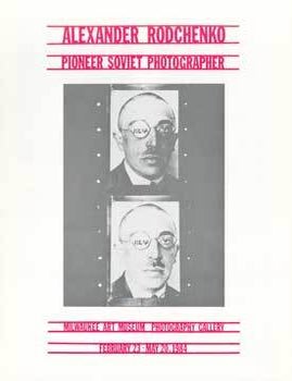 Item #73-0635 Alexander Rodchenko Pioneer Soviet Photographs February 23 - May 20, 1984. Alexander Rodchenko.