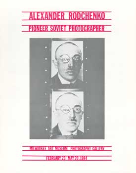 Item #73-0635 Alexander Rodchenko Pioneer Soviet Photographs February 23 - May 20, 1984....