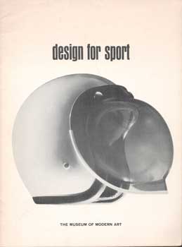 Item #73-0702 Design For Sport. May 15 - July 31, 1962. Museum of Modern Art, Arthur Drexler, intro