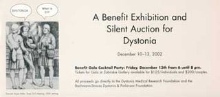 Item #73-0729 A Benefit Exhibition and Silent Auction for Dystonia. 10 December - 13 December...