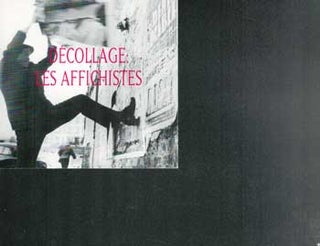 Item #73-0740 Décollage: Les Affichistes. 10 October - 10 November 1990. Zabriskie Gallery